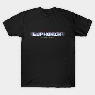 euphoria is just a beat away T-Shirt